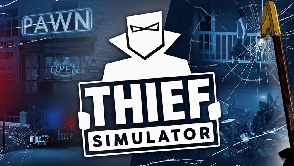【手游推荐】小偷模拟器,Steam完美移植版游戏攻略_手游下载 第1张 【手游推荐】小偷模拟器,Steam完美移植版游戏攻略_手游下载 第1张